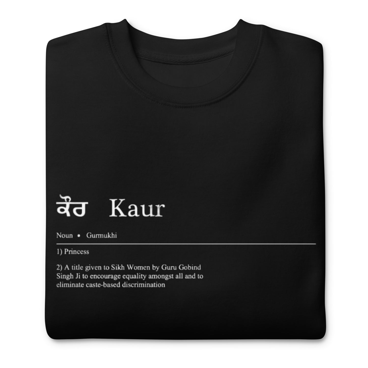 Kaur by Definition Premium Sweatshirt (with White Detailing)